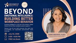 BEYOND EMOTIONAL INTELLIGENCE: Building Better Workplace Behavior