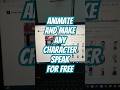 Make any character speak for free #shorts #ytshorts