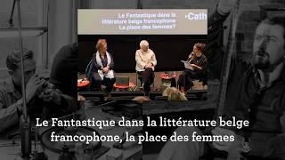 Conférence: Le Fantastique dans la littérature belge francophone, la place des femmes (AUDIO)