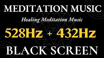 528Hz + 432Hz Frequency Sleep Healing | Miracle Music | Remove Negative Energy | Meditation No Ads