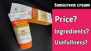 Nature plus sun block sunscreen creem review || price || ingredients || Usefulness