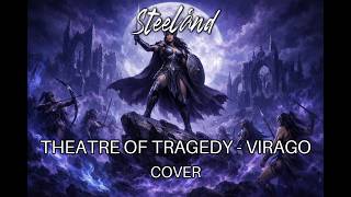 Steelånd feat Julia Crystal - Virago (Official Theatre of Tragedy Cover)
