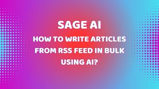 How to write articles from RSS feed in bulk using AI