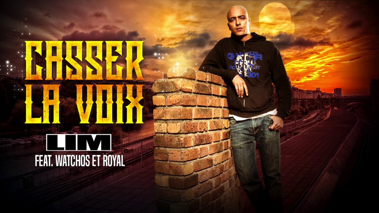 LIM - CASSER LA VOIX (HD)