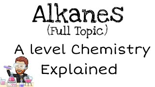 Alkanes | A level Chemistry