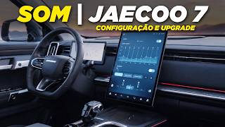 JAECOO 7 | Como MELHORAR e CONFIGURAR o SOM DO CARRO!