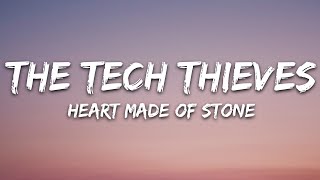 The Tech Thieves - Heart Made Of Stone (Lyrics) Resimi