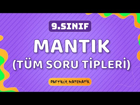 Mantık Soru Çözümü - Genel Tekrar | 9.Sınıf Matematik - TYT Matematik