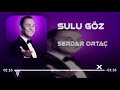 Serdar Ortac Sulu Göz Taner Yalçın Remix 