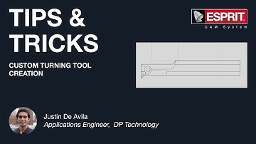 Custom Turning Tool Creation - ESPRIT® Tips & Tricks