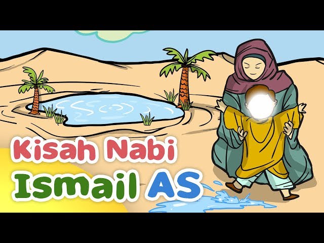 Kisah Nabi Ismail AS Menemukan Sumber Air Zam-Zam - Kartun Anak Muslim Indonesia class=