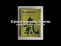 EL LIBRO DEL KI - Como hacerse fuerte (Audiolibro)