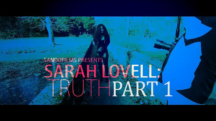 SARAH LOVELL: TRUTH PART 1