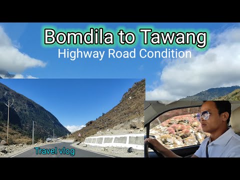 Bomdila to Tawang District Arunachal Pradesh India l Travel Vlog l Highway Road Condition