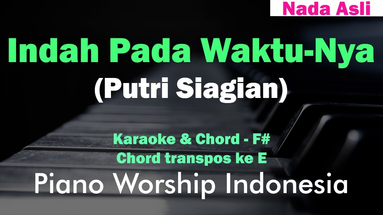 Indah Pada WaktuNya - Putri Siagian (Karaoke Nada Asli & Chord)