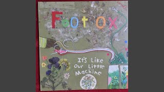 Video thumbnail of "Foot Ox - I Am"