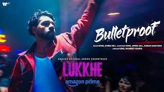 Bulletproof (Official Video) | King - Bulletproof | Lukkhe King Song | Lukkhe Song | King New Song