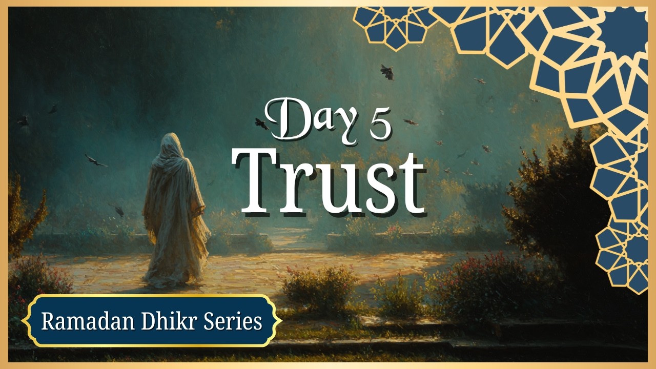 Hasbiya Allah wa ni‘ma al-Wakeel | Day 5 – 30 Days of Dhikr (Ramadan Series)