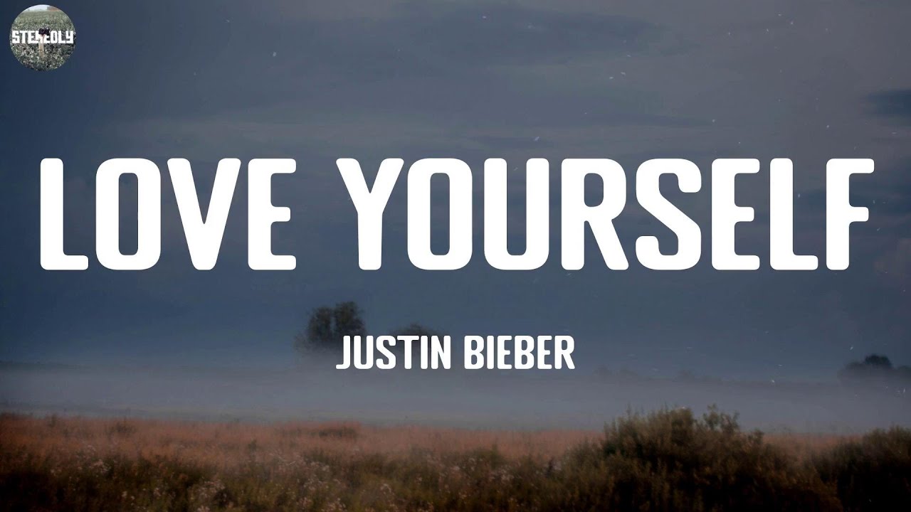 Love Yourself - Justin Bieber / Lyric Video - YouTube