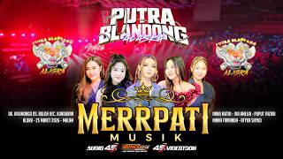  Merrpati Musik  Halal Bi Halal Putra Blandong Alaska  Kalimongo Buloh Kunduran  45 