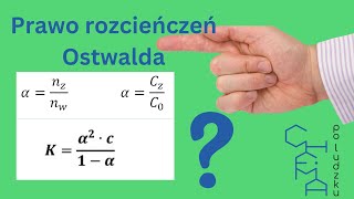 Prawo rozcieńczeń Ostwalda #matura