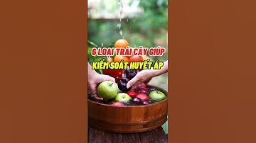 6 Loại Trái Cây Giúp Kiểm Soát Huyết Áp #dsdaiminh #health #dinhduong #shorts