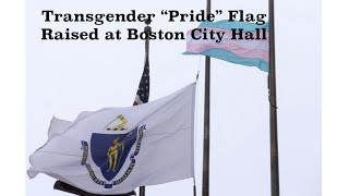 Transgender "Pride" Flag Raised at Boston City Hall