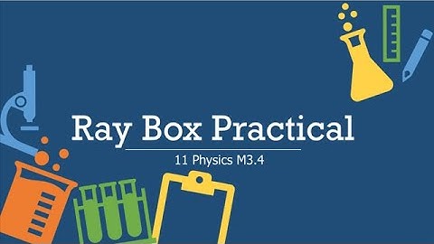 Ray Box Investigation (Reflection, Refraction and Dispersion)