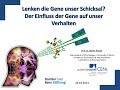 Lenken die Gene unser Schicksal? Der Einfluß der Gene auf unser Verhalten