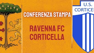 Conferenza Stampa Pre Partita | Ravenna FC - Corticella | Finale Playoff