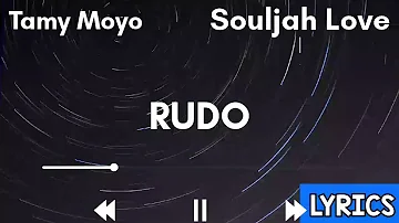 Tamy Moyo, Souljah Love - Rudo (Lyric Video)