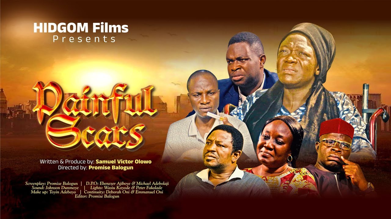 PAINFUL SCARS // Written & Produced by Olowo Samuel Victor // HIDGOM Films 