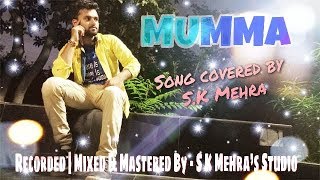 Mumma | Cover By  SuryaKant Mehra