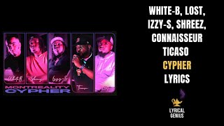 CYPHER - White-B, Lost, Izzy-S, Shreez, Connaisseur Ticaso (LYRICS)