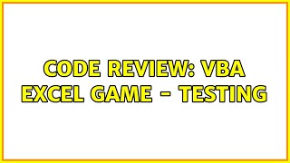 Code Review: VBA Excel Game - Testing (2 Solutions!!)