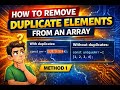 How to remove duplicate elements from an array | Method 1