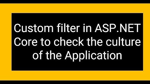 Custom filter in ASP.NET Core to check the culture of the Application