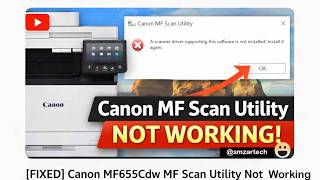Canon MF655Cdw Scanner Not Detected | MF Scan Utility Error Solved