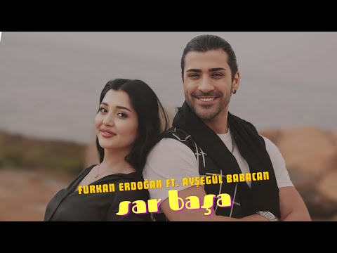 Furkan Erdoğan & Ayşegül Babacan - Sar Başa