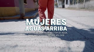 Capítulo 4 Mujeres Aguas Arriba: Historias de vida en el sector de AyS y Residuos Sólidos.