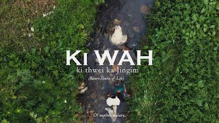 Ki Wah - Ki Thwei Ka Jingim | Ka phlim lyngkot
