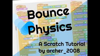 Bounce Physics in Scratch! | MOST REALISTIC Bounce effect! | Tutorial by archer_2008