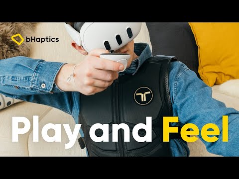 Play and Feel I bHaptics TactSuit