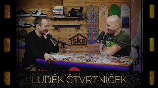 podcast SK8SHOP #41 - Luděk Čtvrtníček 😎