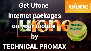 Get UFONE internet packages 2021| UFONE packages | by  TECHNICAL PROMAX screenshot 5