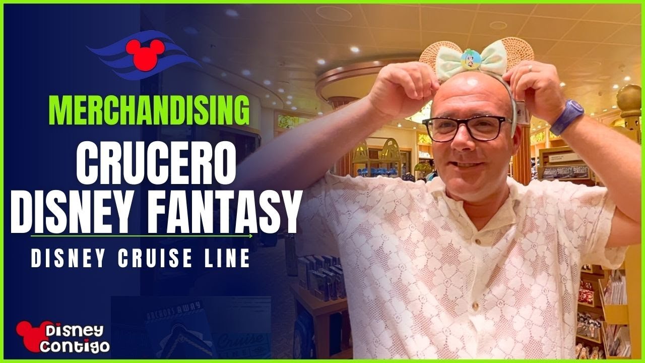 🛍️ MERCHANDISING en el CRUCERO DISNEY FANTASY | Disney Contigo