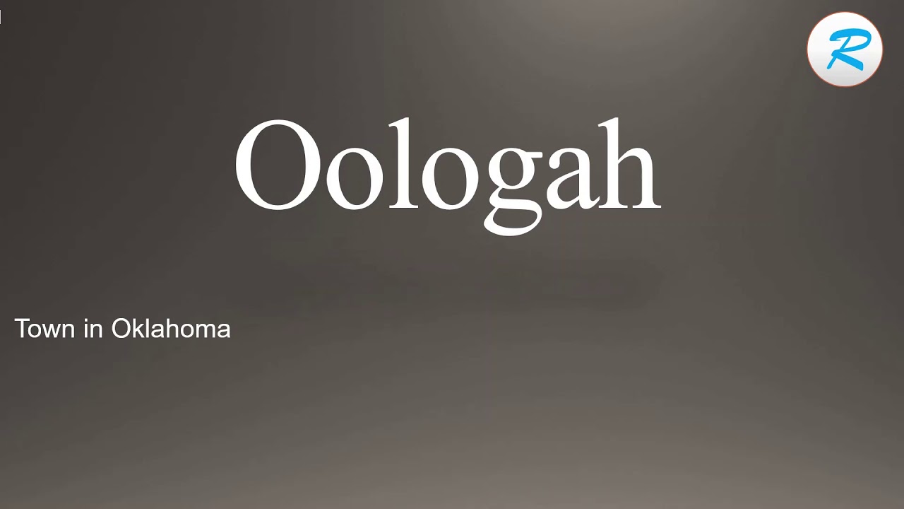 How to pronounce Oologah YouTube