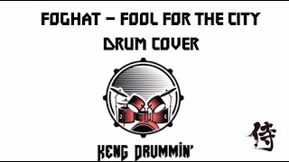 Foghat - Fool For The City Drum Cover KenG Samurai