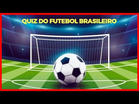 Quiz Você conhece tudo sobre futebol brasileiro ?