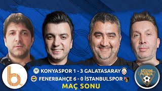 Konyaspor 1-3 Galatasaray & Fenerbahçe 6-0 İstanbulspor Maç Sonu | Sözde Futbol Pazar